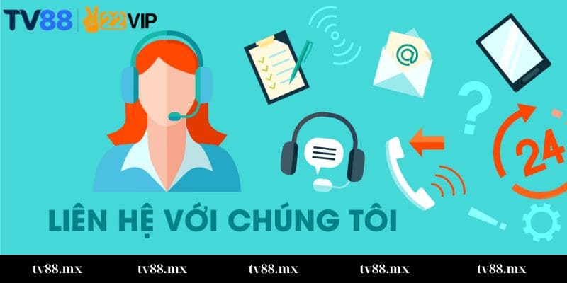 Hướng dẫn liên hệ và hỗ trợ khách hàng tại TV88
